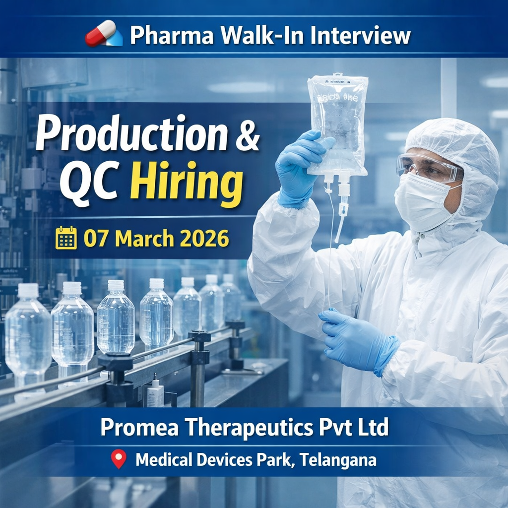 Promea Therapeutics walk in drive for production and quality control jobs in IV fluid manufacturing Telangana March 2026